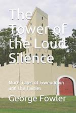 The Tower of the Loud Silence