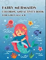 Fairy Mermaids Coloring and Activity Book for Girls Age 4-8