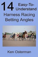 14 Easy-To-Understand Harness Racing Betting Angles