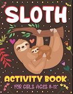 Sloth Activity Book for Girls Ages 8-12