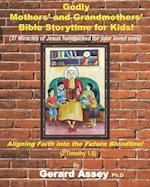 Godly Mothers' and Grandmothers' Bible Storytime for Kids!