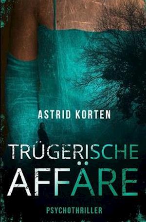 Trügerische Affäre