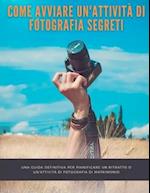 Come avviare un'attività di fotografia Segreti