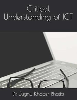 Critical Understanding of ICT