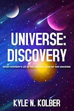 A Universe: Discovery: What Mystery's Lie In The Endless Void Of The Universe 