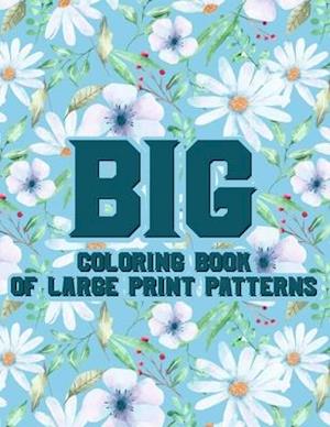 Big Coloring Book Of Large Print Patterns