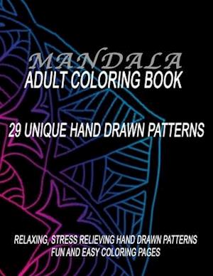 Mandala Adult Coloring Book, 29 Unique Hand Drawn Patterns