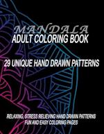 Mandala Adult Coloring Book, 29 Unique Hand Drawn Patterns