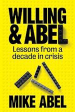 Willing & Abel: Lessons from a decade in crisis 