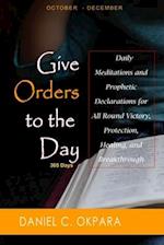 Give Orders to the Day (365 Days) Oct - Dec