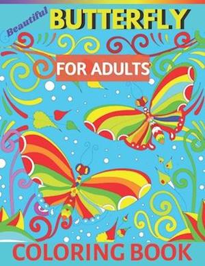 Beautiful Butterfly Coloring Book For Adults : An Adult Coloring Book Featuring Beautiful Butterflies, Relaxing