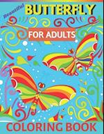 Beautiful Butterfly Coloring Book For Adults : An Adult Coloring Book Featuring Beautiful Butterflies, Relaxing 