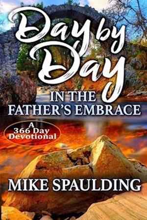 Day By Day In The Father's Embrace