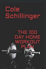 The 100 Day Home Workout Plan