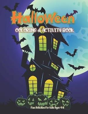 Halloween Coloring & Activity Book : Fun Activities for Kids Ages 4-8 | Puzzles, Cut & Paste, Dot To Dot, Mazes, Masks, Word Search, Coloring, and Mo