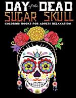 day of the sugar skull coloring book for adults relaxation