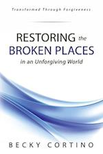 Restoring the Broken Places