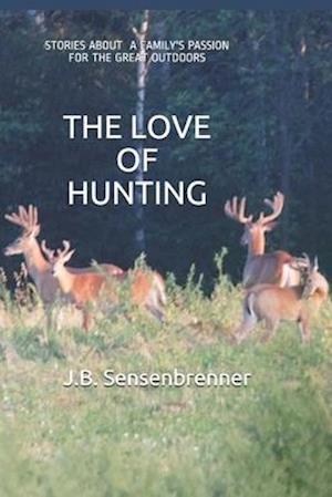 The Love of Hunting