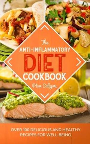 The Anti-Inflammatory Diet Cookbook