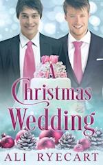 A Christmas Wedding: A Festive Winter Wedding MM Romance 