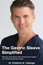 The Gastric Sleeve Simplified