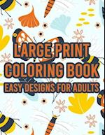 Large Print Coloring Book Easy Designs For Adults