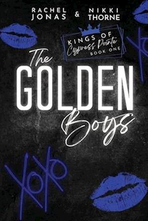 The Golden Boys: Dark High School Bully Romance