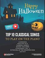 Happy Halloween - Top 10 Classical Songs to play on piano: Danse Macabre, Symphony No. 5, In the Hall of the Mountain King, Funeral March, Lacrimosa, 