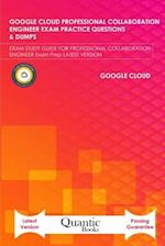 GOOGLE CLOUD PROFESSIONAL COLLABORATION ENGINEER EXAM PRACTICE QUESTIONS & DUMPS: EXAM STUDY GUIDE FOR PROFESSIONAL COLLABORATION ENGINEER EXAM PREP