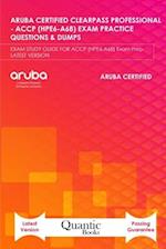 ARUBA CERTIFIED CLEARPASS PROFESSIONAL - ACCP (HPE6-A68) EXAM PRACTICE QUESTIONS & DUMPS: EXAM STUDY GUIDE FOR ACCP (HPE6-A68) Exam Prep LATEST VERS