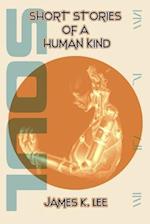 Short Stories of a Human Kind: Soul 