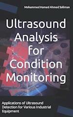 Ultrasound Analysis for Condition Monitoring: Applications of Ultrasound Detection for Various Industrial Equipment 