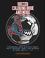 Soccer Coloring Book and More