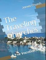 The Traveling Churches: The Vacation Life 