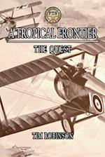 A Tropical Frontier: The Quest 