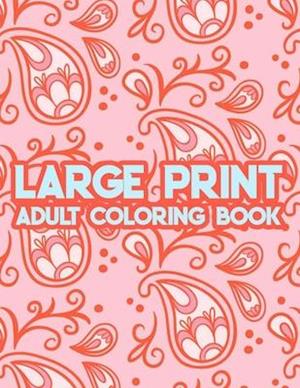 Large Print Adult Coloring Book