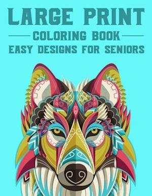 Large Print Coloring Book Easy Designs For Seniors