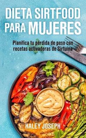 Dieta Sirtfood para mujeres