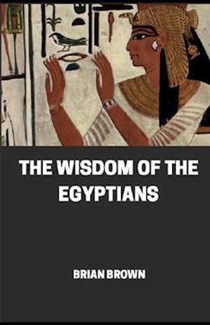 Wisdom of the Egyptians illustrated