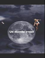 Un monde irréel