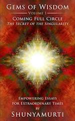 Coming Full Circle: The Secret of the Singularity