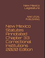 New Mexico Statutes Annotated Chapter 33 Correctional Institutions 2020 Edition