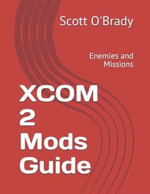 XCOM 2 Mods Guide