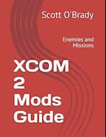 XCOM 2 Mods Guide