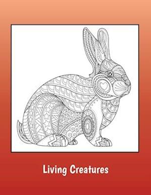 Living Creatures: Detailed coloring pages of animals and birds for teens and adults