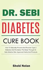 The Dr. Sebi Diabetes Cure Book