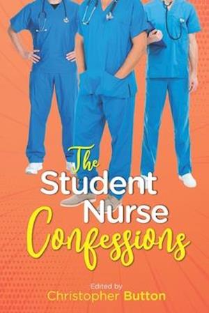 The Student Nurse Confessions