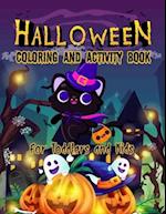 Halloween Coloring and Activity Book For Toddlers and Kids: Addition, Counting, Matching Game, Coloring Page, Word Search, Maze and More! Perfect Gift