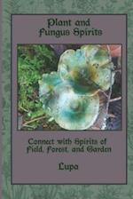 Plant and Fungus Spirits