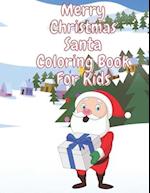 Merry Christmas Santa Coloring Book for Kids